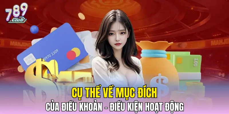 Cụ thể về mục đích của điều khoản - điều kiện hoạt động Cụ thể về mục đích của điều khoản - điều kiện hoạt động